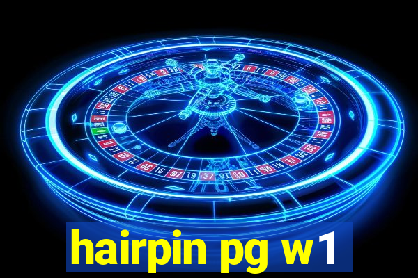 hairpin pg w1